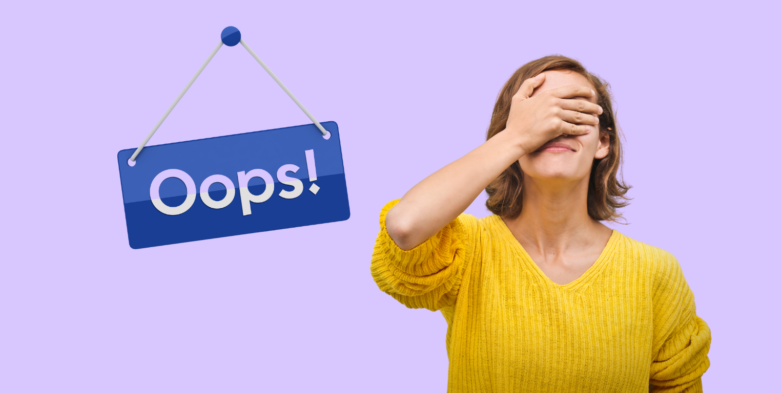 vrouw in gele trui slaat haar hand voor haar gezicht en naast haar hangt een bordje met Oops!